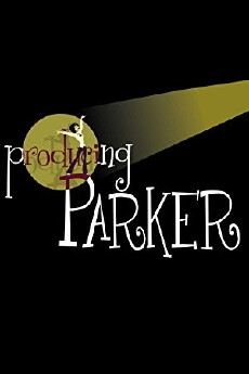 Producing Parker (2009) - Stream Online