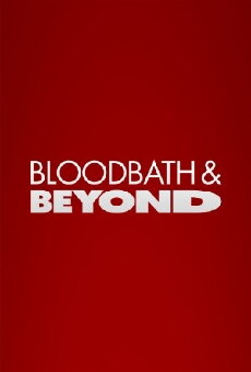 Bloodbath and Beyond (2013) - Stream Online