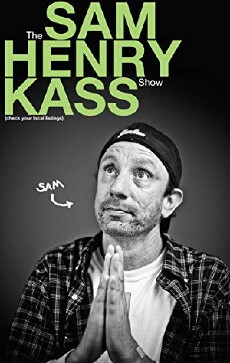 The Sam Henry Kass Show (2010) - Stream Online