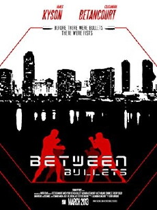Between Bullets (2013) - Stream Online