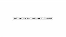 Seattle Grace: Message of Hope (2010) - Stream Online