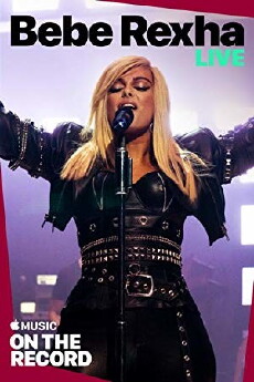 Bebe Rexha Live: On the Record (2018) - Stream Online