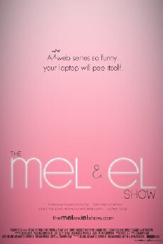 The Mel and El Show (2011) - Stream Online