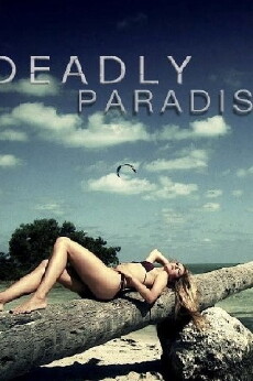 Deadly Paradise (2013) - Stream Online