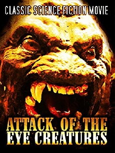 Attack of the Eye Creatures (1965) - Stream Online