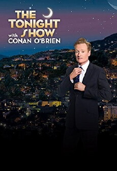 The Tonight Show with Conan O'Brien (2009) - Stream Online