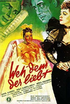 Woe to Him Who Loves (1951) - Stream Online