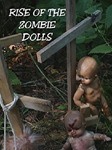 Rise of the Zombie Dolls (2018) - Stream Online