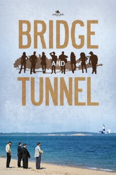 Bridge and Tunnel (2014) - Stream Online