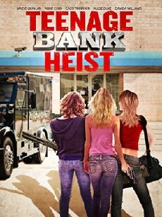Teenage Bank Heist (2012) - Stream Online