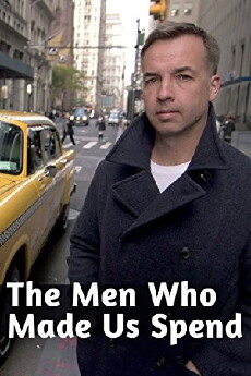 The Men Who Made Us Spend (2014) - Stream Online