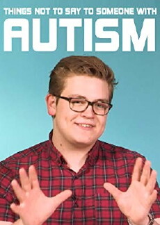 Things Not to Say to Someone with Autism: BBC Three (2016) - Stream Online
