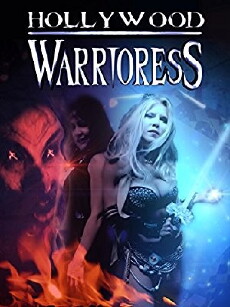 Hollywood Warrioress: The Movie (2016) - Stream Online
