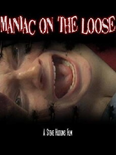 Maniac on the Loose (2008) - Stream Online