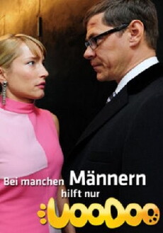 Bei manchen Männern hilft nur Voodoo (2010) - Stream Online