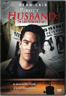 The Perfect Husband: The Laci Peterson Story (2004) - Stream Online