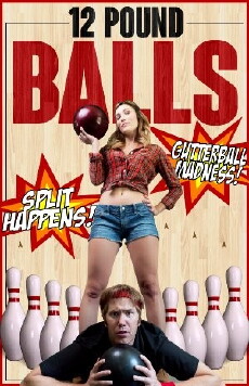 12 Pound Balls (2017) - Stream Online