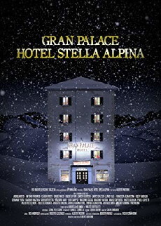 Gran Palace Hotel Stella Alpina (2016) - Stream Online