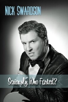 Nick Swardson: Seriously, Who Farted? (2009) - Stream Online