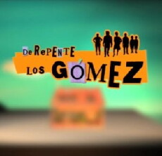 De repente, los Gómez (2009) - Stream Online