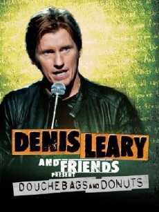 Denis Leary & Friends Presents: Douchbags & Donuts (2011) - Stream Online