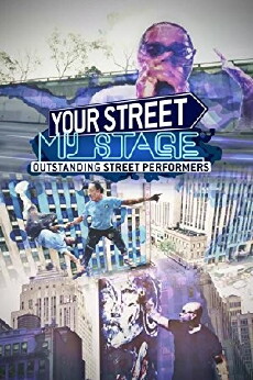 Your Street, My Stage (2016) - Stream Online