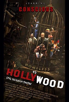 Conscious Homeless to Hollywood One Woman Show (2015) - Stream Online