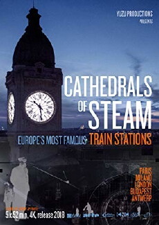 The Cathedrals of Steam - Europe's Railway Stations (2018) - Stream Online