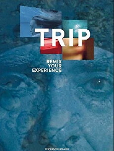 Trip: Remix Your Experience (2005) - Stream Online