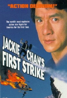 Police Story 4: First Strike (1996) - Stream Online