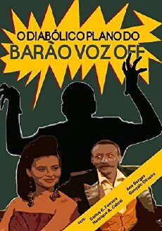 O Diabólico Plano do Barão Voz Off (1989) - Stream Online