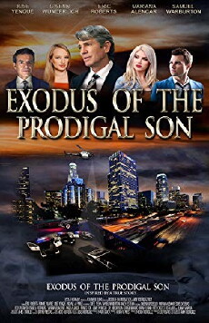 Exodus of the Prodigal Son (2017) - Stream Online