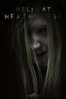 Hell at Heathridge (2013) - Stream Online