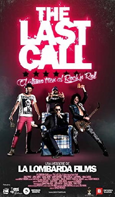 The Last Call 'El último tren al Rock'n'Roll' (2017) - Stream Online