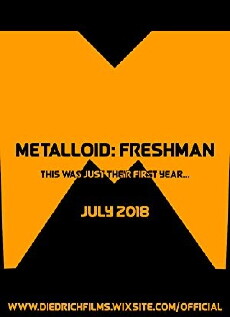 Metalloid: Freshman (2018) - Stream Online