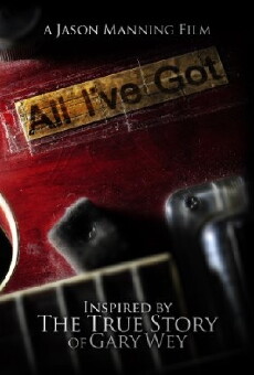 All I've Got (2012) - Stream Online