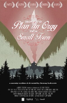How to Plan an Orgy in a Small Town (2015) - Stream Online