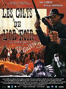 Les colts de l'or noir (2010) - Stream Online