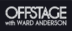 Offstage with Ward Anderson (2017) - Stream Online