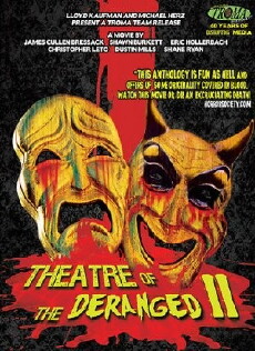 Theatre of the Deranged II (2013) - Stream Online