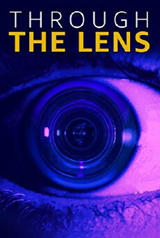 Through the Lens (2017) - Stream Online