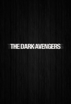 The Dark Avengers (2005) - Stream Online