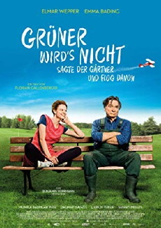 Grüner wird's nicht, sagte der Gärtner und flog davon (2018) - Stream Online