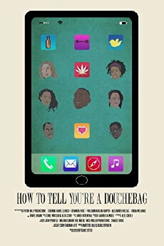 How to Tell You're a Douchebag (2016) - Stream Online