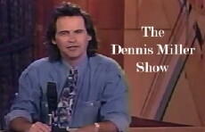 The Dennis Miller Show (1992) - Stream Online