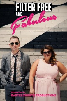 Filter Free and Fabulous (2014) - Stream Online