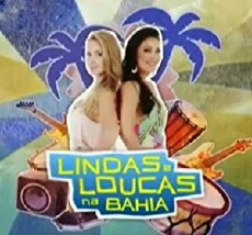 Lindas e Loucas na Bahia (2013) - Stream Online