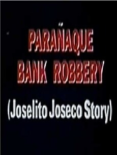 Paranaque Bank Robbery: The Joselito Joseco Story (1993) - Stream Online