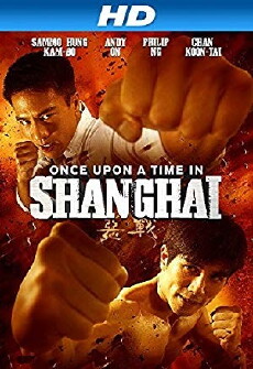 Once Upon a Time in Shanghai (2014) - Stream Online