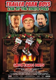 Trailer Park Boys: Live at the North Pole (2014) - Stream Online